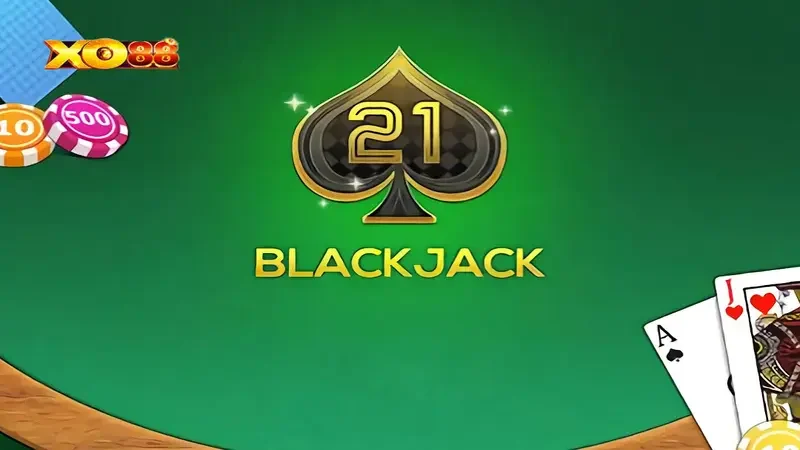 Giới thiệu tổng quan và cách chơi blackjack