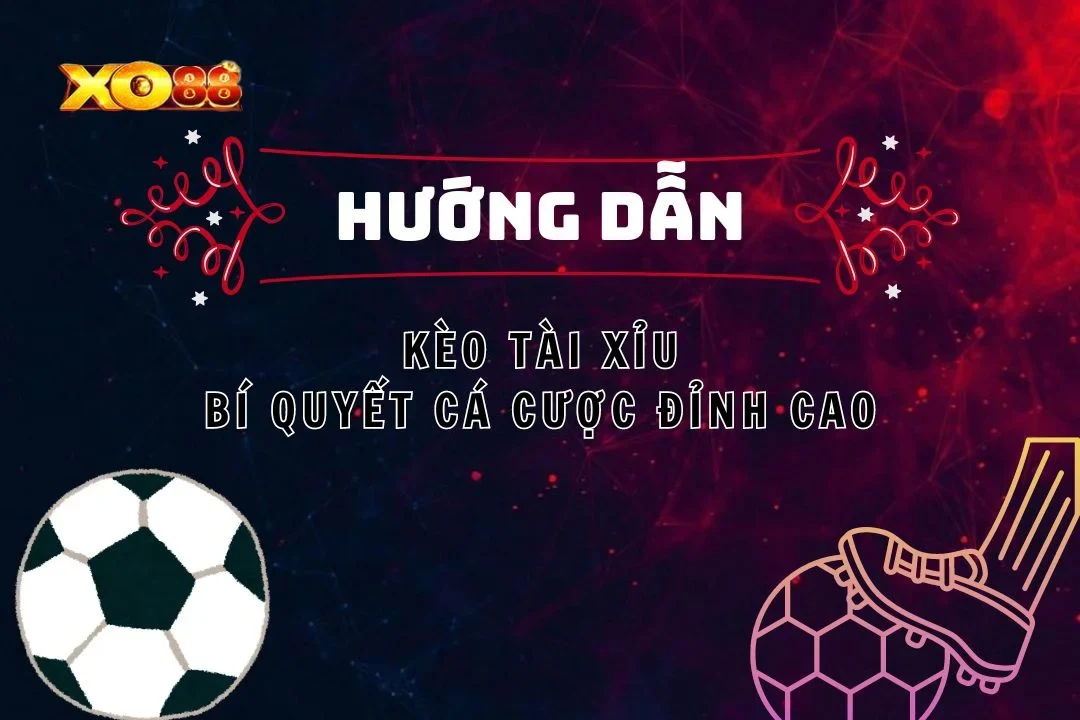 Kèo Tài Xỉu