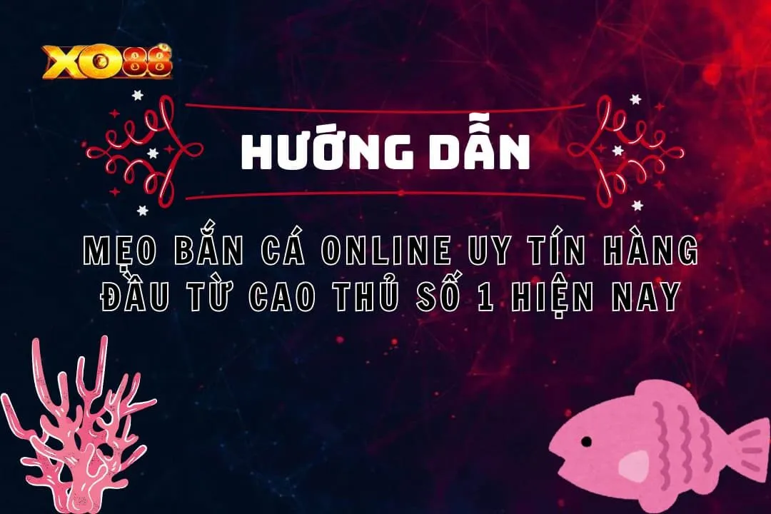 Mẹo Bắn Cá Online