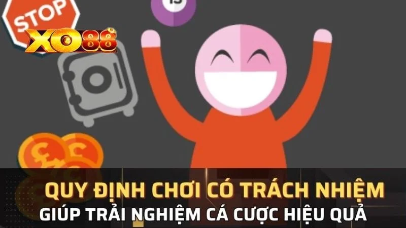 Nội dung chi tiết trong quy định chơi có trách nhiệm