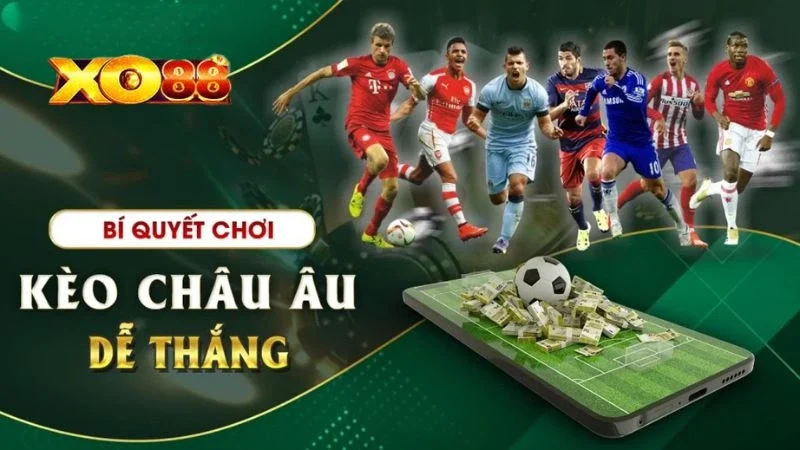 Soi kèo châu Âu đơn giản nhưng hiệu quả cao