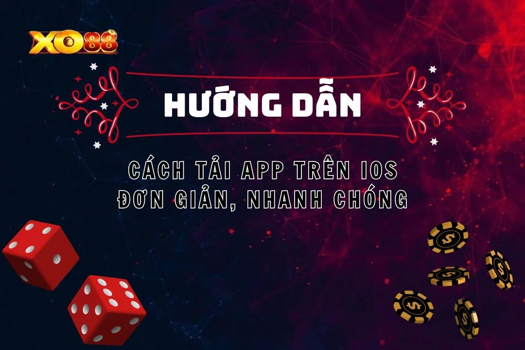 Tải XO88 App Trên iOS: Hướng Dẫn Chi Tiết Cập Nhật Ngay 